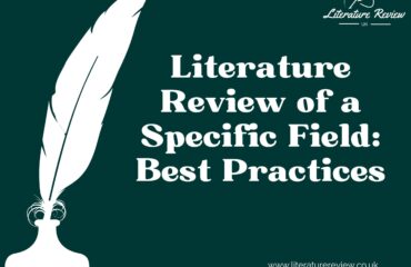 Literature Review of a Specific Field Best Practices