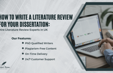 How to Write a Literature Review for Your Dissertation A Step-by-Step Guide
