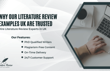 Why Our Literature Review Examples UK Are Trusted by Students and Researchers